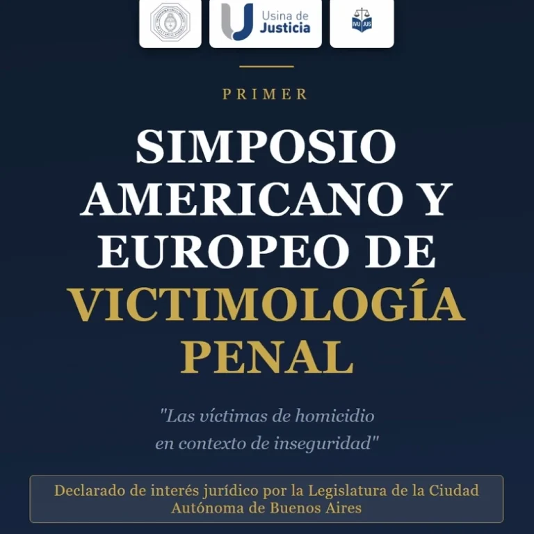 Hito en la Justicia: Argentina será sede del Primer Simposio Americano y Europeo de Victimología Penal